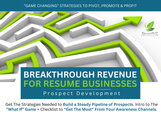 Breakthrough Revenue For Resume Writers - (Module 5) Attracting Prospects