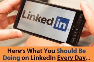 The Daily LinkedIn Routine You Should Be Following